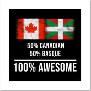 50% Canadian 50% Bilbao 100% Awesome - Gift for Bilbao Heritage From Bilbao Posters and Art